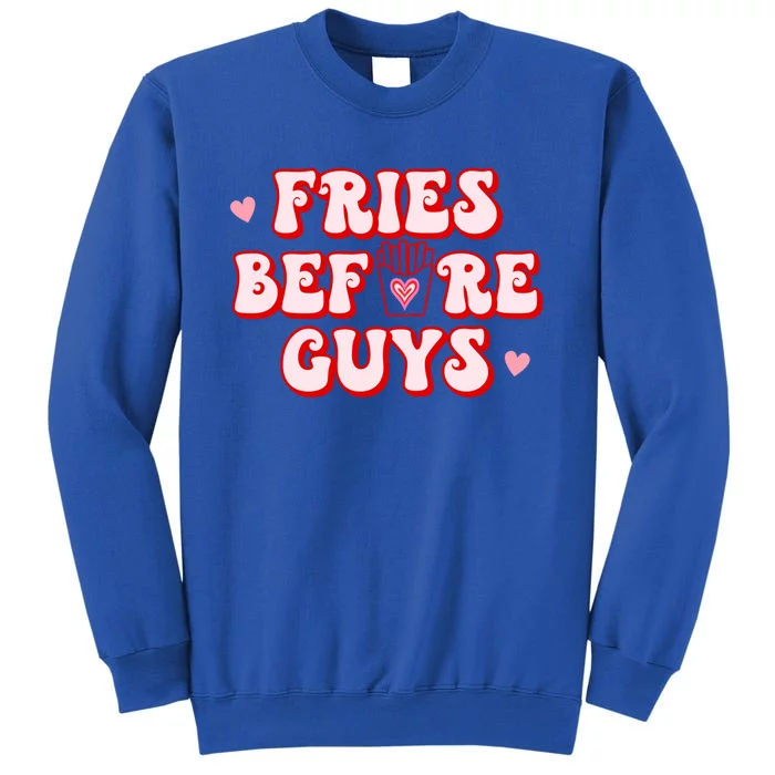 Retro Fries Before Guys French Fires Lover Funny Valentines Meaningful Gift Tall Sweatshirt