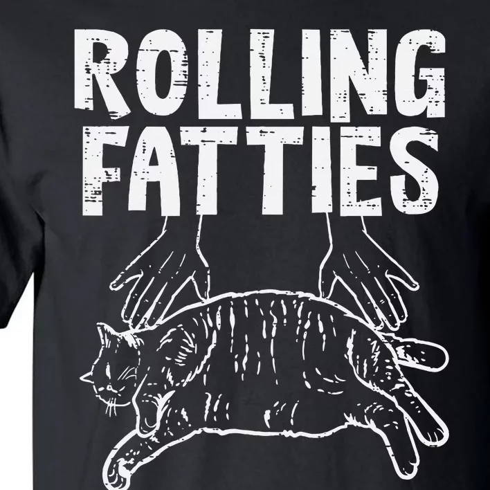 Rolling Fatties Cat Funny Fat Kitten Tall T-Shirt