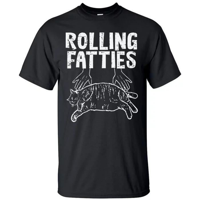 Rolling Fatties Cat Funny Fat Kitten Tall T-Shirt