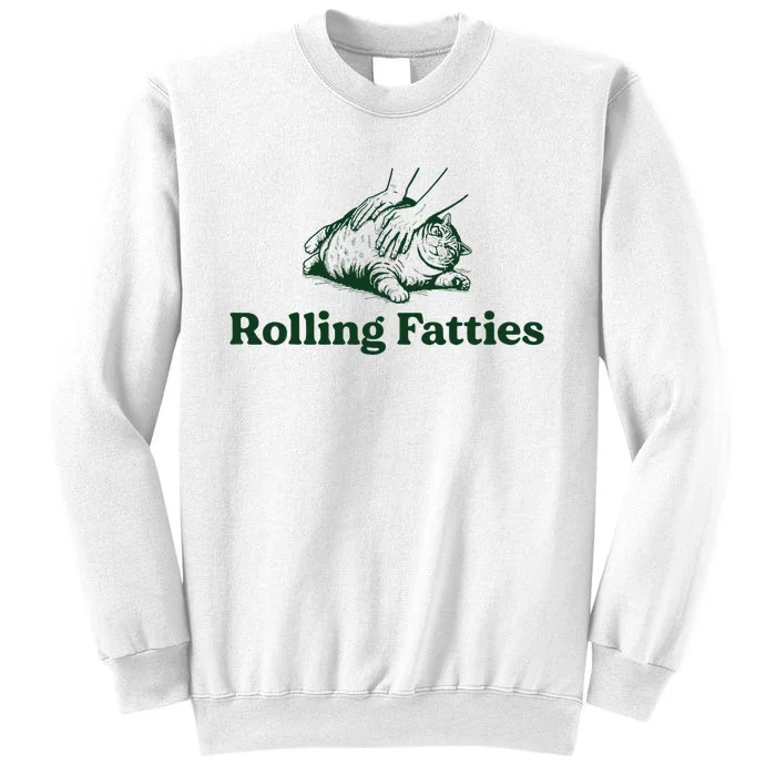 Rolling Fatties Cat Funny Cat Lover Kitten Owner Kitty Sweatshirt