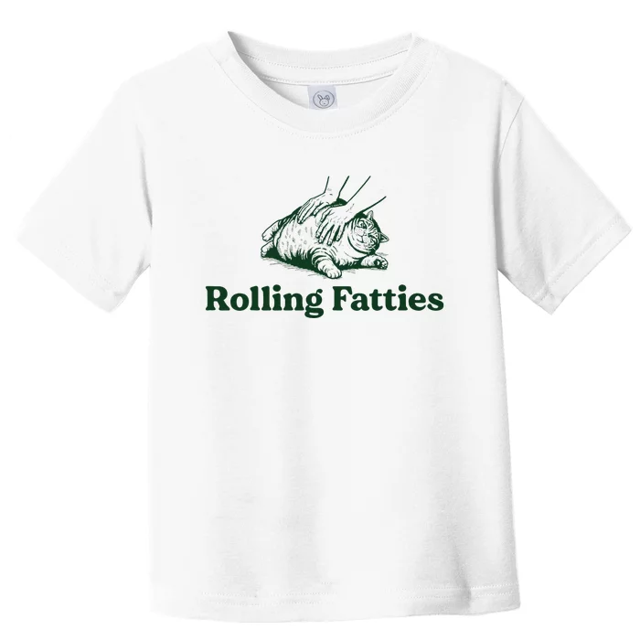 Rolling Fatties Cat Funny Cat Lover Kitten Owner Kitty Toddler T-Shirt