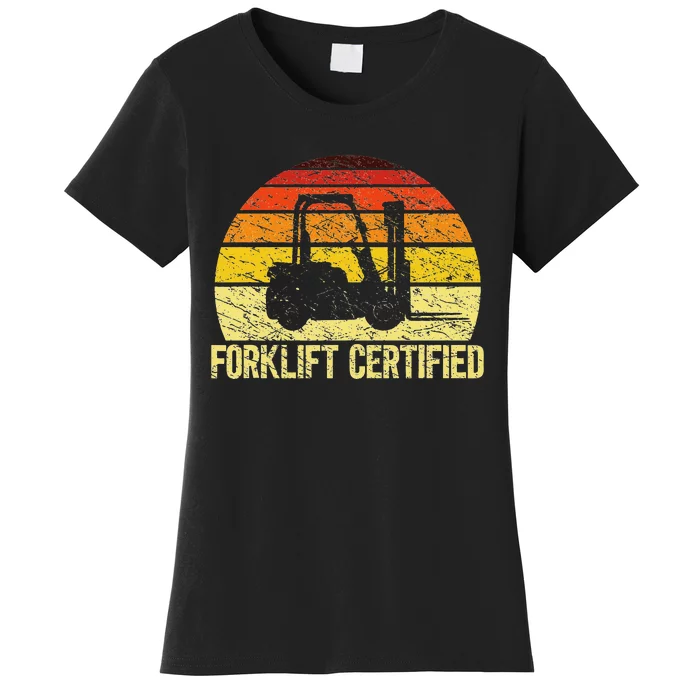 Retro Forklift Certified Forklift Operator Lift Truck Driver Women's T-Shirt