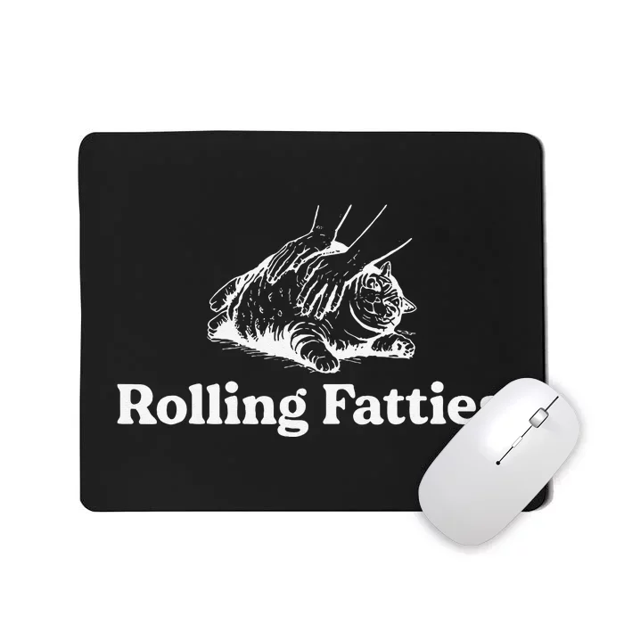 Rolling Fatties Cat Lover Funny Cat Kitten Gift Mousepad