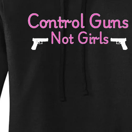 Rights Feminist Control Guns Not G.I.R.L.S Women's Pullover Hoodie