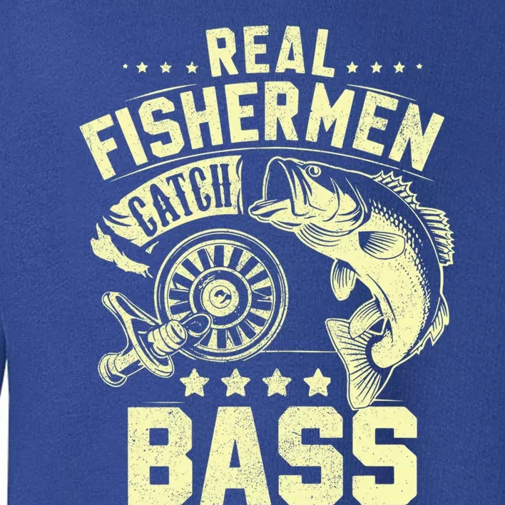 Real Fisher Catch Bass Fishing Meaningful Gift Toddler Sweatshirt