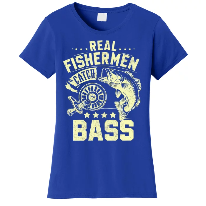 Real Fisher Catch Bass Fishing Meaningful Gift Women's T-Shirt