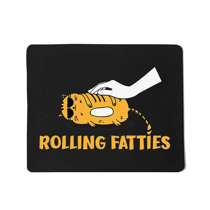 Rolling Fatties Cat Kitty Animal Pet Lovers Mousepad