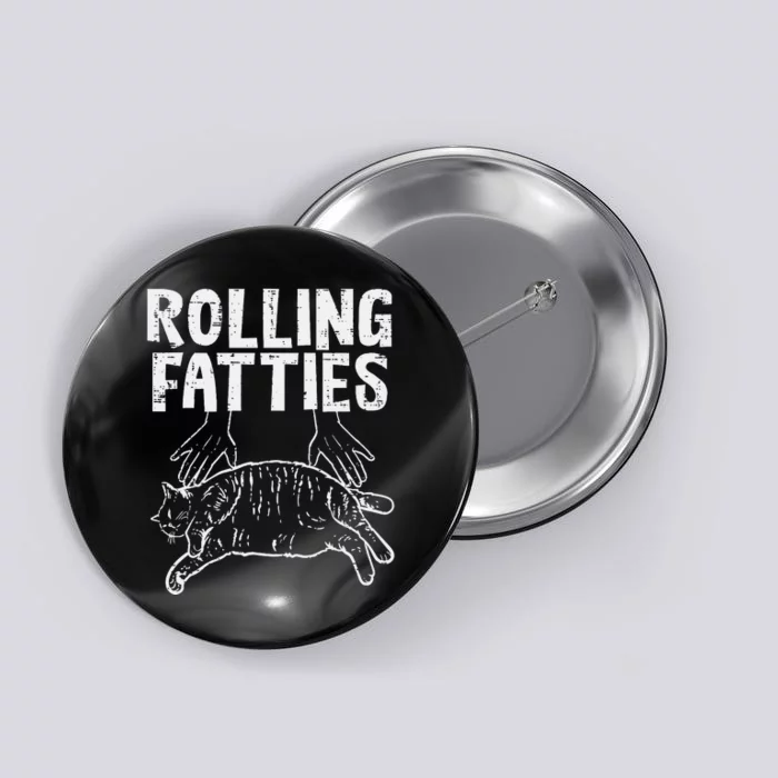 Rolling Fatties Cat Funny Fat Kitten Button