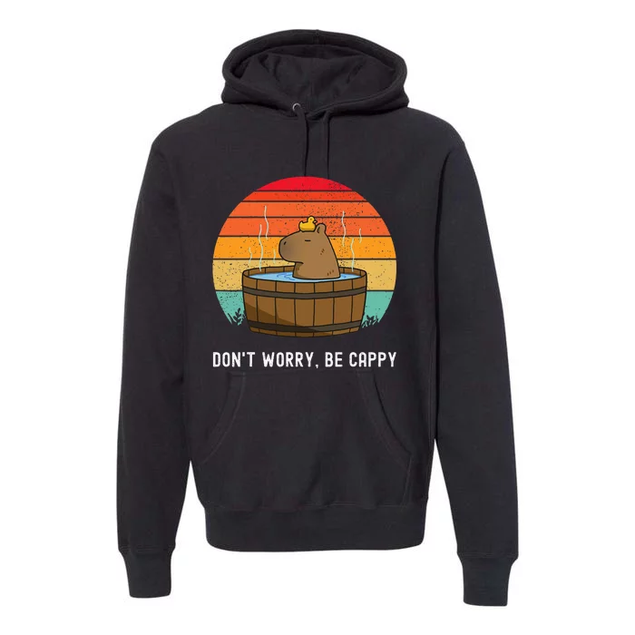 Retro Funny Capybara DonT Worry Be Capy Premium Hoodie