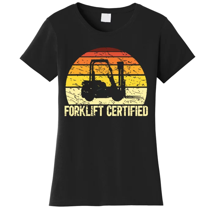 Retro Forklift Certified Forklift Operator Lift Truck Driver Women's T-Shirt