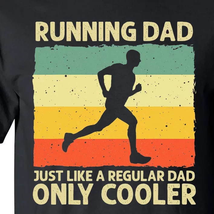 Running For Dad Marathon Runner Coach Marathoner Tall T-Shirt