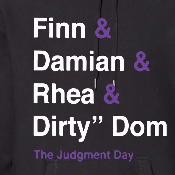 Rtruth Finn Damian Rhea Dirty Dom The Judgment Day Premium Hoodie