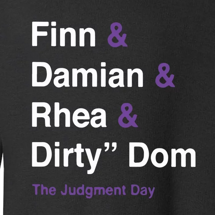 Rtruth Finn Damian Rhea Dirty Dom The Judgment Day Toddler Sweatshirt