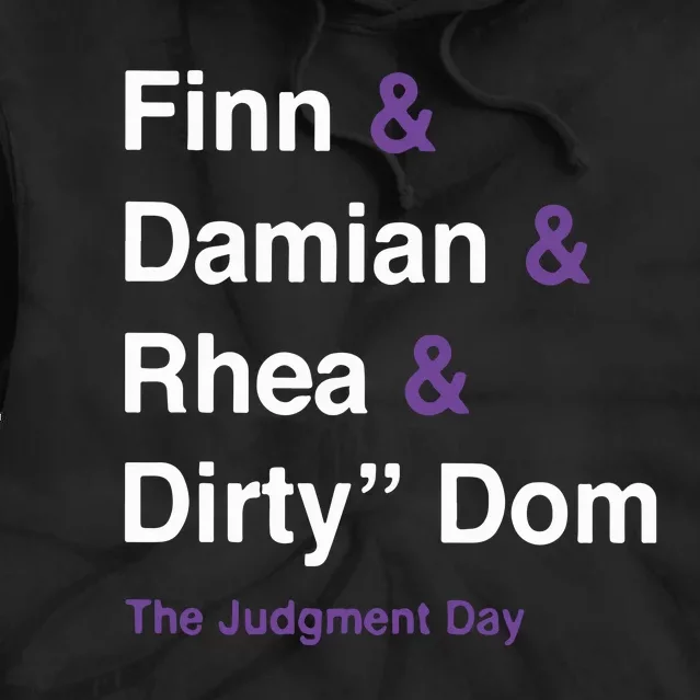 Rtruth Finn Damian Rhea Dirty Dom The Judgment Day Tie Dye Hoodie