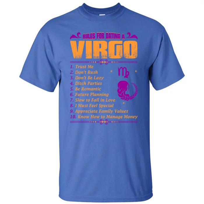 Rules For Dating A Virgo Zodiac Funny Gift Cool Gift Great Gift Tall T-Shirt