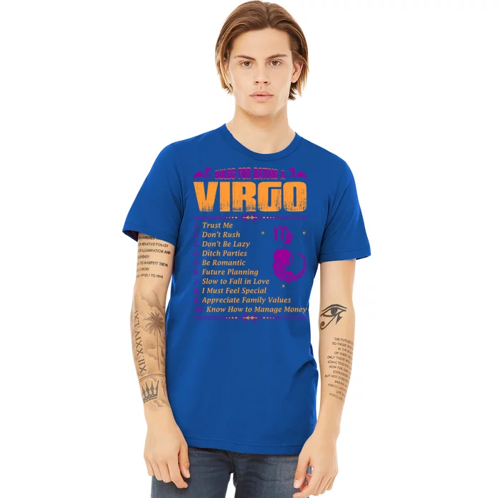 Rules For Dating A Virgo Zodiac Funny Gift Cool Gift Great Gift Premium T-Shirt