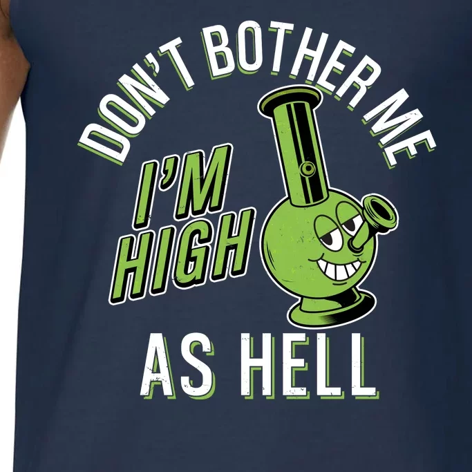 Retro Funny Don't Bother Me I'm High As Hell Comfort Colors® Tank Top