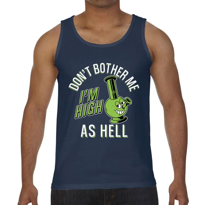 Retro Funny Don't Bother Me I'm High As Hell Comfort Colors® Tank Top