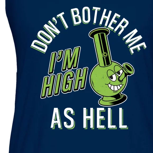 Retro Funny Don't Bother Me I'm High As Hell Ladies Essential Flowy Tank