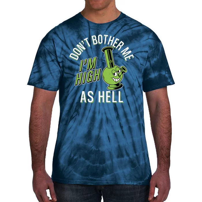 Retro Funny Don't Bother Me I'm High As Hell Tie-Dye T-Shirt