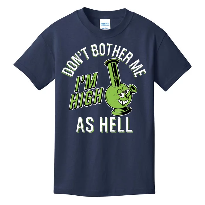 Retro Funny Don't Bother Me I'm High As Hell Kids T-Shirt