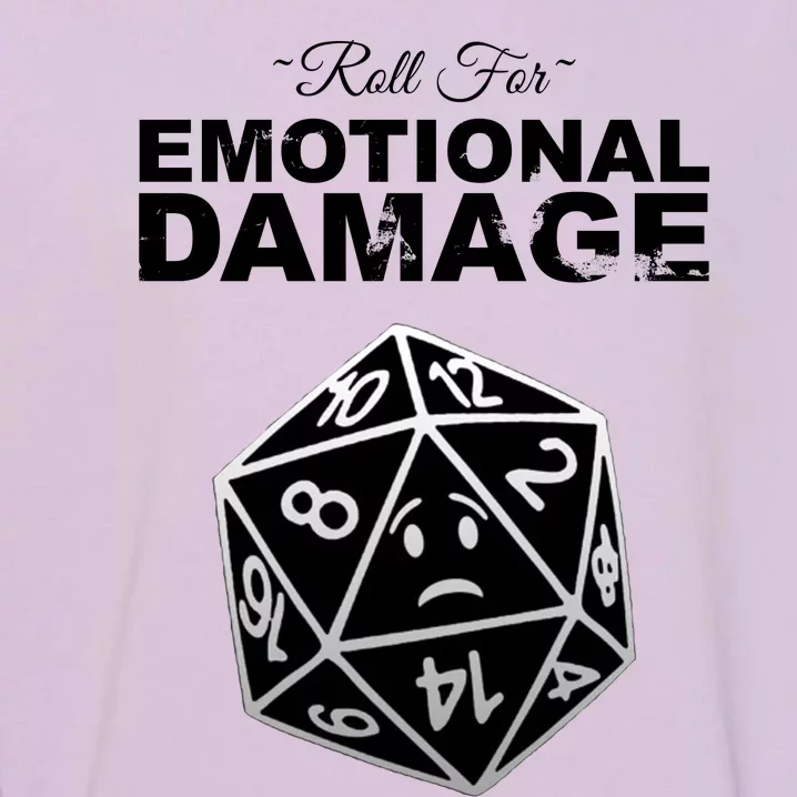 Roll For Emotional Damage Garment-Dyed Sweatshirt