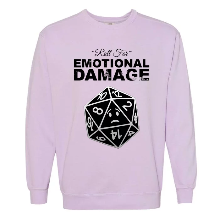 Roll For Emotional Damage Garment-Dyed Sweatshirt