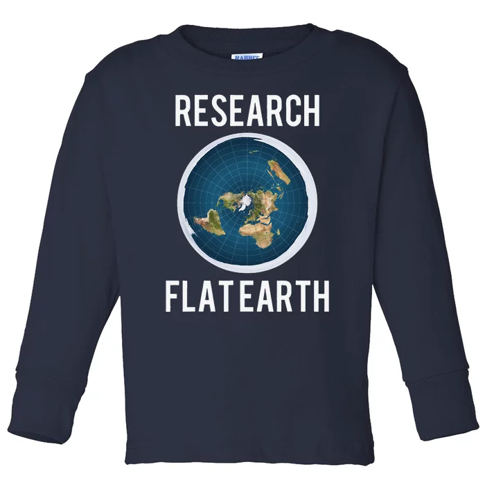 Research Flat Earth Earth Day Gift Toddler Long Sleeve Shirt