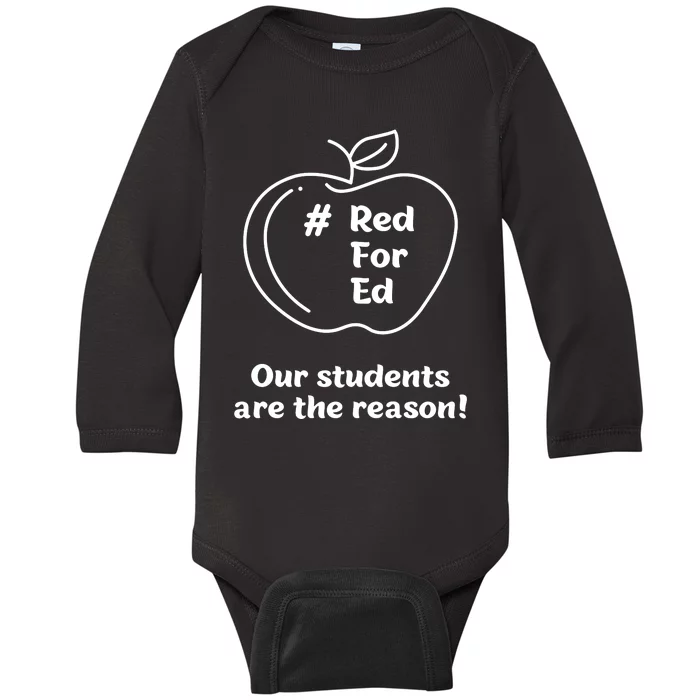 Red For Ed Our Students Are The Reason Baby Long Sleeve Bodysuit