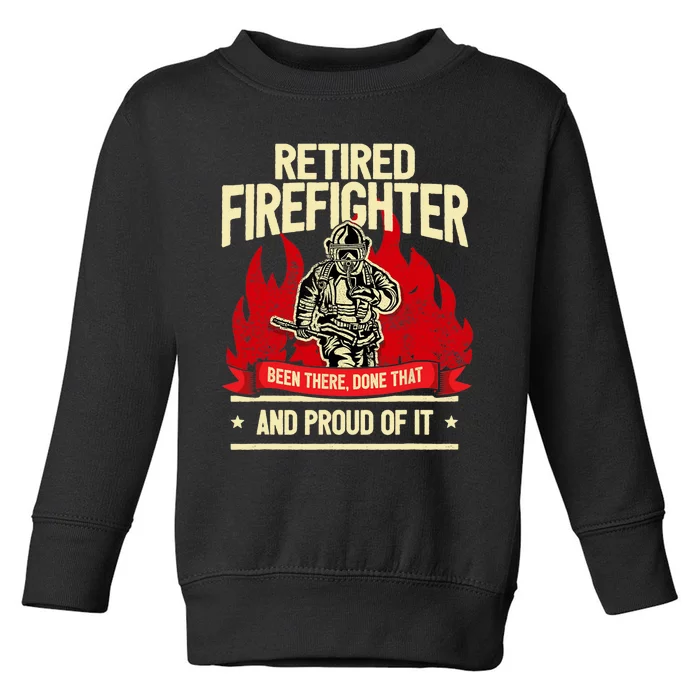 Retired Fire Fighter I Fire Department I Retirement Toddler Sweatshirt