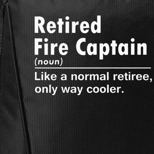 Retired Firefighter Fire Captain Chief Funny Definition City Backpack