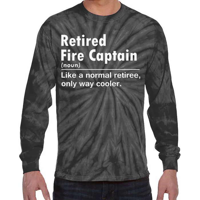 Retired Firefighter Fire Captain Chief Funny Definition Tie-Dye Long Sleeve Shirt