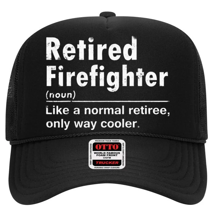 Retired Firefighter Funny Definition Of Retirement Fireman High Crown Mesh Trucker Hat