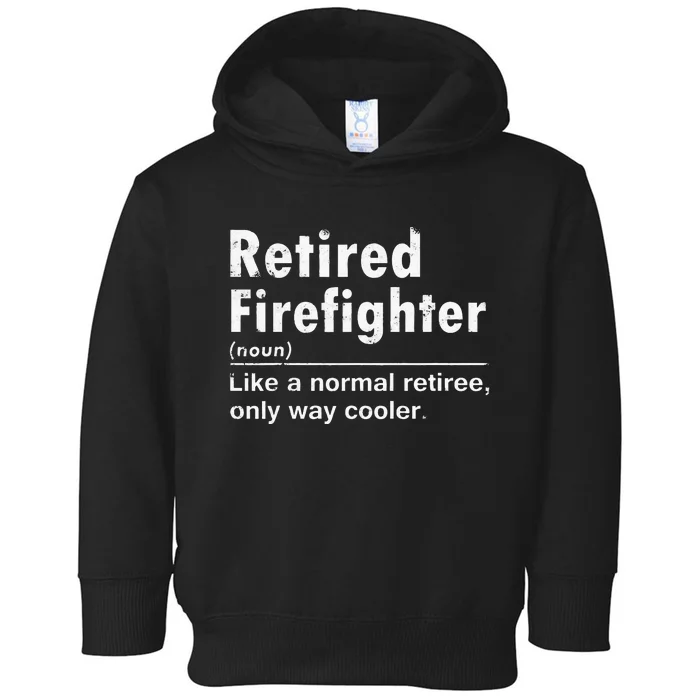 Retired Firefighter Funny Definition Of Retirement Fireman Toddler Hoodie