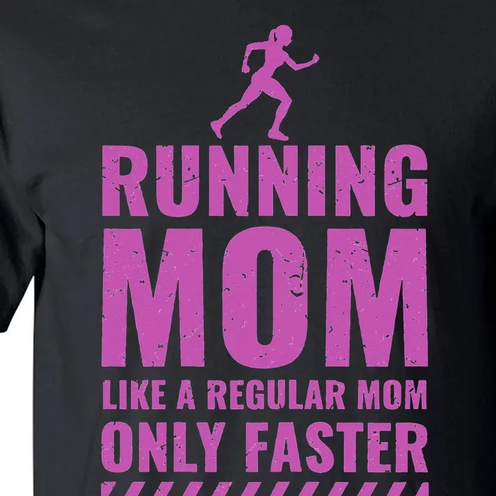 Runner Funny Fitness Running Mom Tall T-Shirt