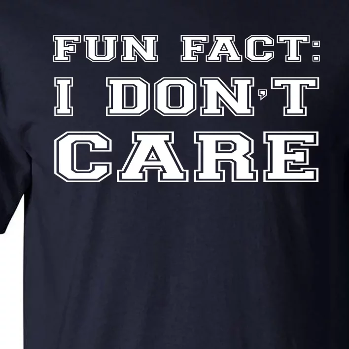 Retro Fun Fact I DonT Care Tall T-Shirt