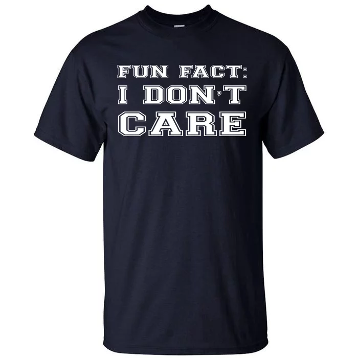 Retro Fun Fact I DonT Care Tall T-Shirt