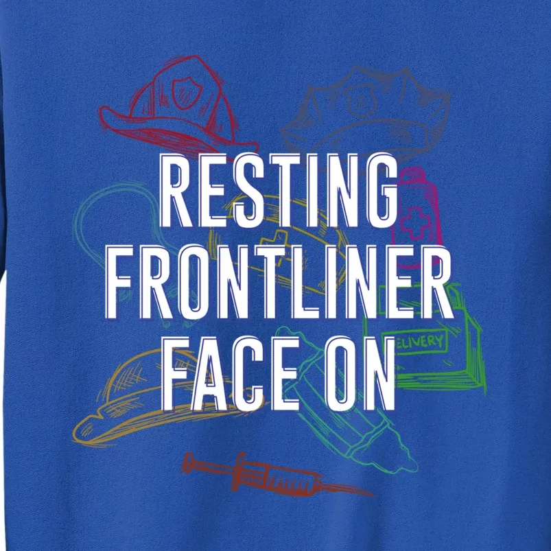 Resting Frontliner Face On Funny Medical Staff Humor Gift Sweatshirt