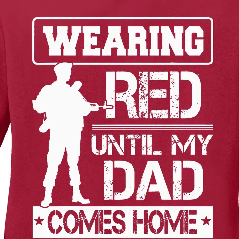 Red Friday For My Dad Military Father Deployed Daddy Gift Ladies Long Sleeve Shirt