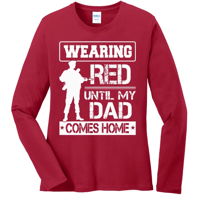 Red Friday For My Dad Military Father Deployed Daddy Gift Ladies Long Sleeve Shirt