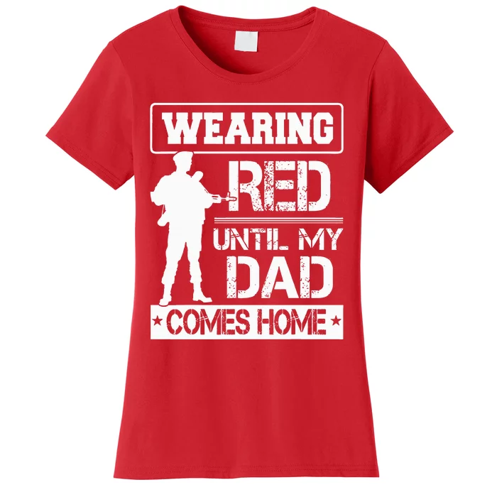 Red Friday For My Dad Military Father Deployed Daddy Gift Women's T-Shirt