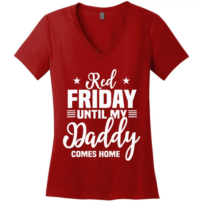 Red Friday For My Daddy Military Deployed Remember Design Women's V-Neck T-Shirt