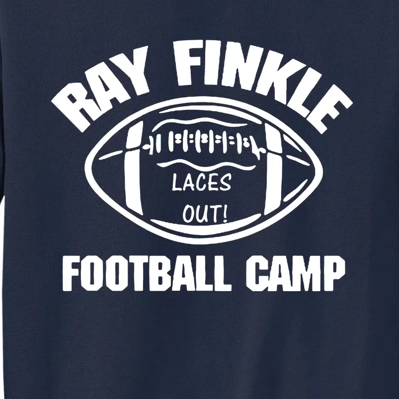 Ray Finkle Football Camp Tall Sweatshirt