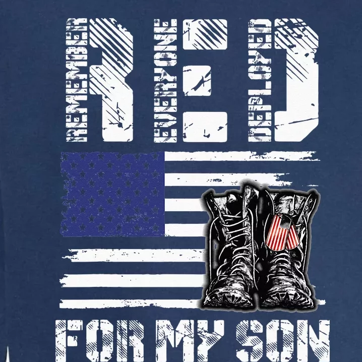 RED Friday For My Son Remember Everyone Deployed Military Garment-Dyed Sweatshirt