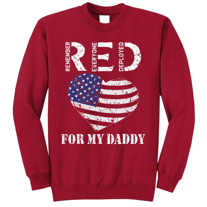 RED Friday For My Daddy Remember Everyone Deployed Dad Heart Tall Sweatshirt