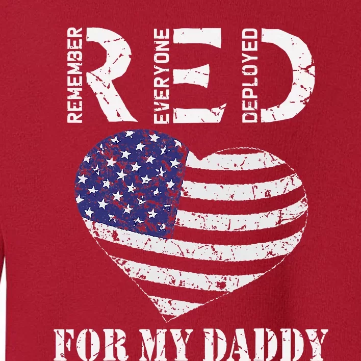 RED Friday For My Daddy Remember Everyone Deployed Dad Heart Toddler Sweatshirt