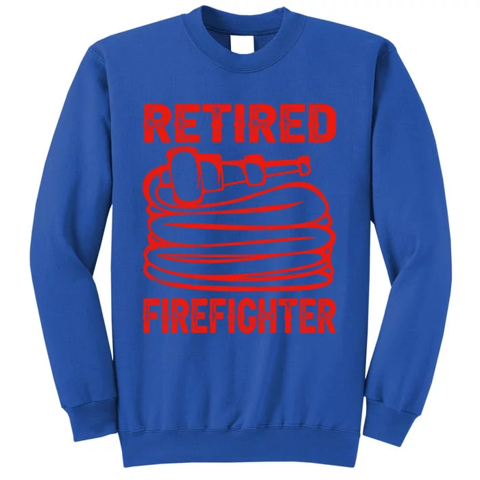 Retired Firefighter Fire Funny Retiret Party Gift Sweatshirt