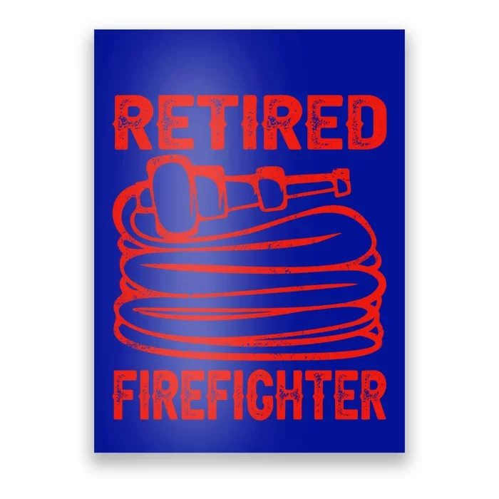 Retired Firefighter Fire Funny Retiret Party Gift Poster