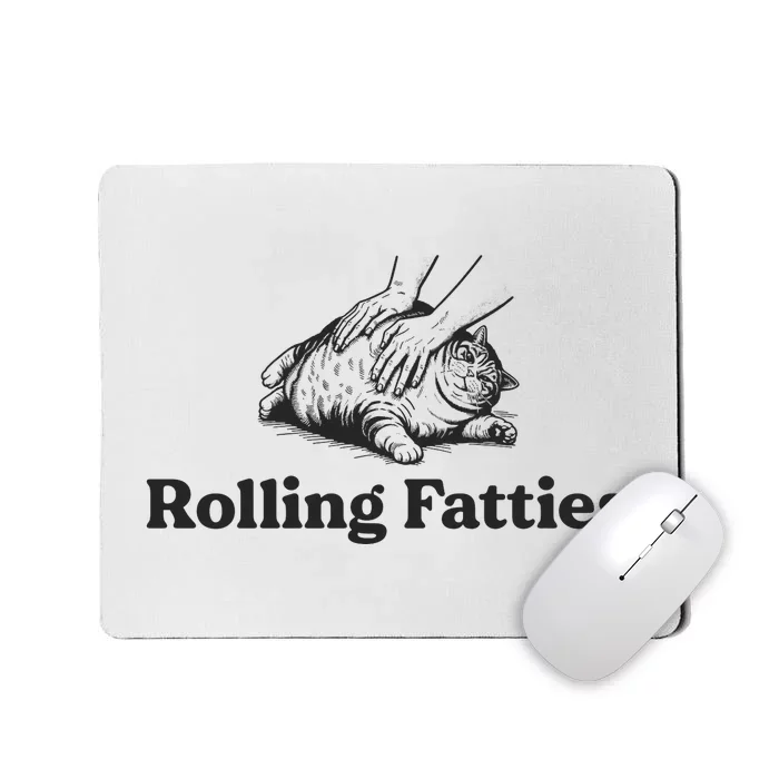 Rolling Fatties Funny Cat Lover Mousepad