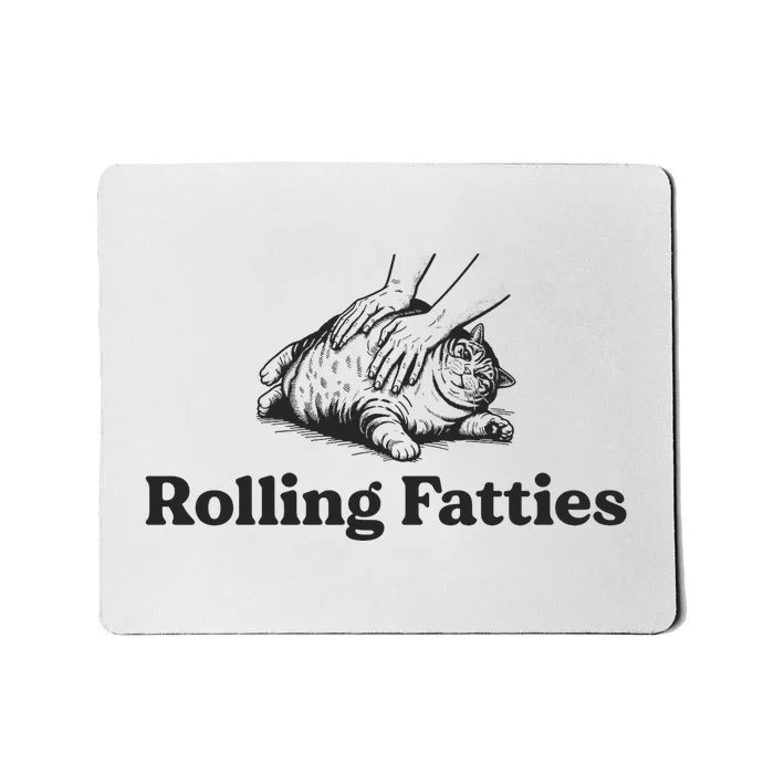 Rolling Fatties Funny Cat Lover Mousepad